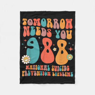 Tomorrow Needs You National Suicide Prevention Lif Fleece Blanket