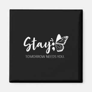 Tomorrow Needs You Semicolon Mental Health Support Magnet