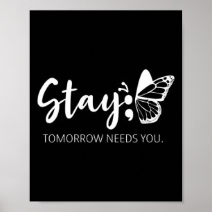 Tomorrow Needs You Semicolon Mental Health Support Poster