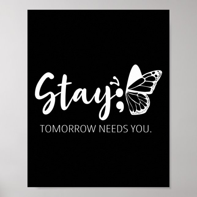 Tomorrow Needs You Semicolon Mental Health Support Poster (Front)