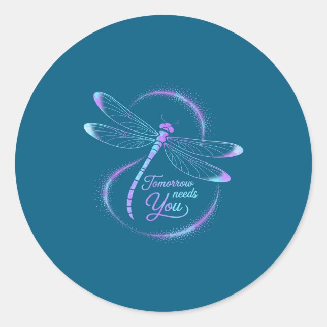 Tomorrow Needs You Suicide Awareness Dragonfly  Classic Round Sticker (Front)