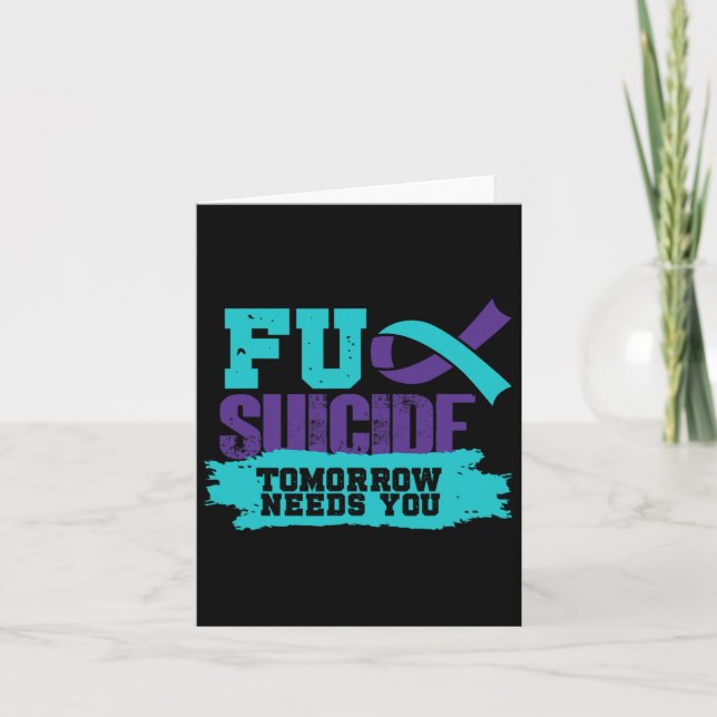 Tomorrow Needs You Suicide Prevention Awareness  Card (Front)