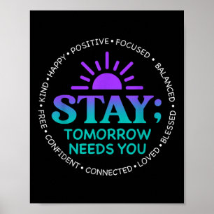 Tomorrow Needs You Suicide Prevention Awareness Poster
