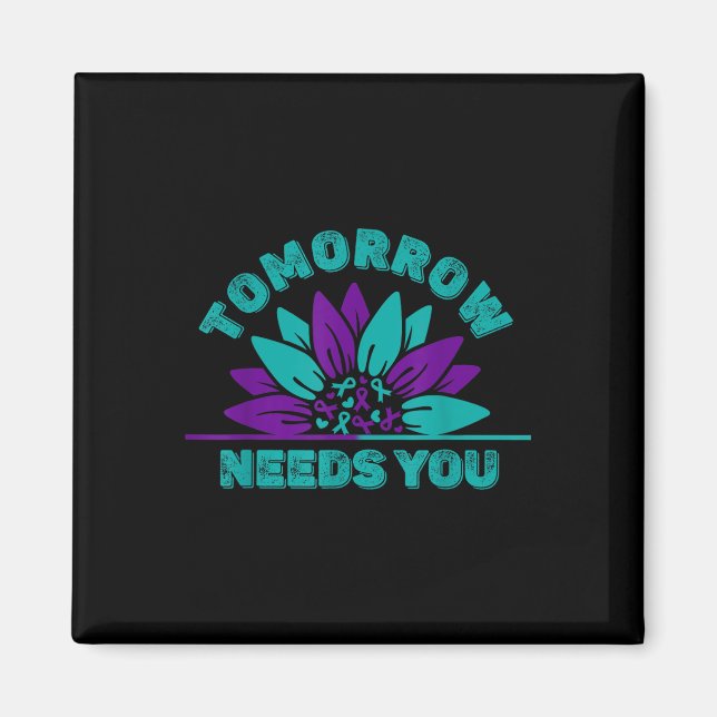 Tomorrow Needs You Suicide Prevention Awareness Ri Magnet (Front)