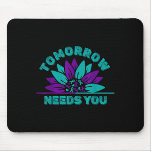 Tomorrow Needs You Suicide Prevention Awareness Ri Mouse Mat