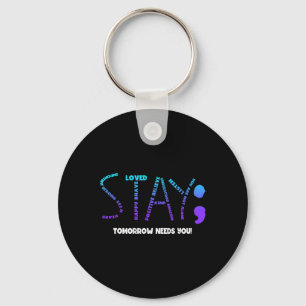 Tomorrow Needs You Suicide Prevention Key Ring