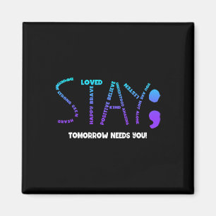 Tomorrow Needs You Suicide Prevention Magnet
