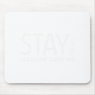 Tomorrow Needs You Suicide Prevention V2 Mouse Mat