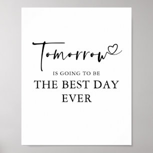 Tomorrow - THE BEST DAY EVER Rehearsal Dinner Sign