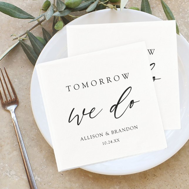 Tomorrow We Do Elegant Rehearsal Dinner  Napkin (Creator Uploaded)