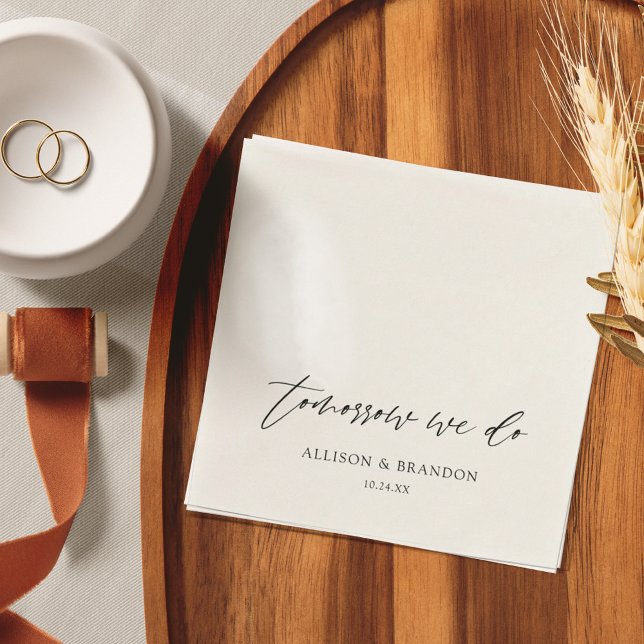 Tomorrow We Do Personalised Rehearsal Dinner  Napkin (Creator Uploaded)
