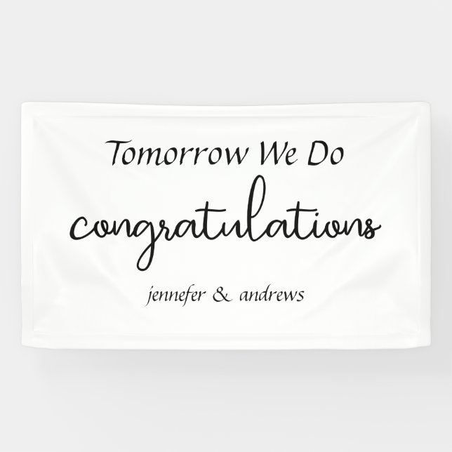 Tomorrow We Do" Rehearsal Dinner Banner (Horizontal)