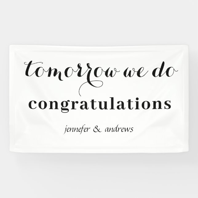 Tomorrow We Do" Rehearsal Dinner Banner (Horizontal)