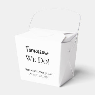 Tomorrow We Do! Rehearsal Dinner Wedding Favour Bo Box