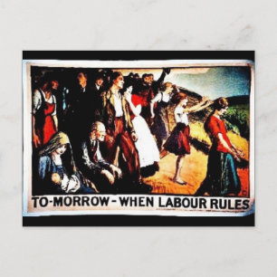Tomorrow When Labour Rules Postcard