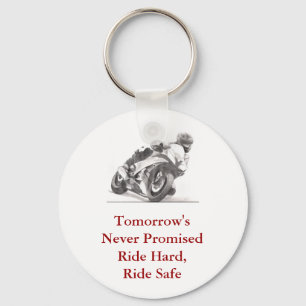 Tomorrow's Never Promised Ride Hard, Ride Safe Key Ring