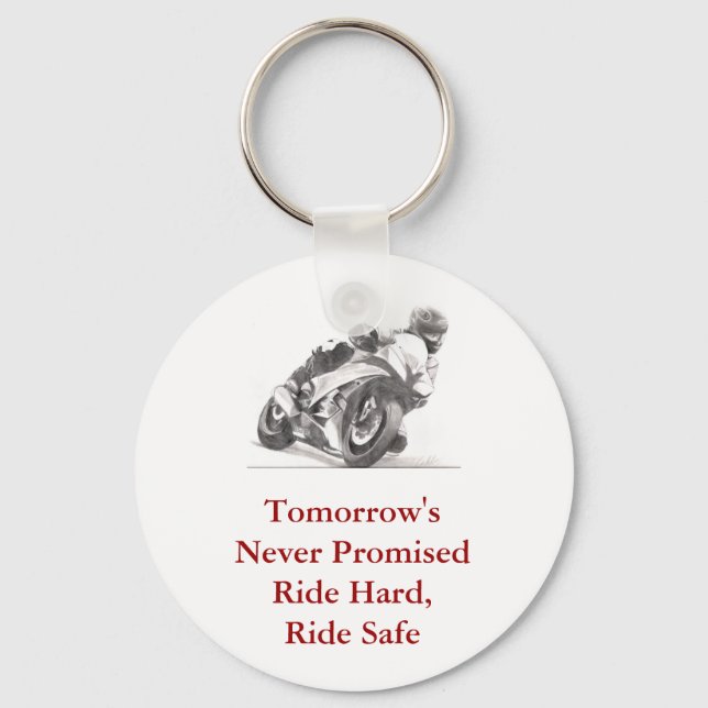 Tomorrow's Never Promised Ride Hard, Ride Safe Key Ring (Front)