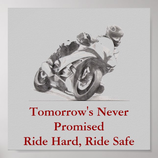Tomorrow's Never Promised Ride Hard Ride Safe Poster (Front)