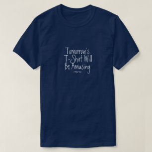 Tomorrow's T-shirt - A MisterP Shirt