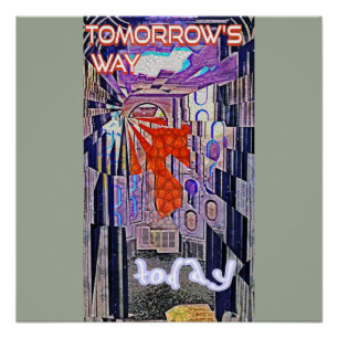 Tomorrow's Way Today Retro Future Art Poster