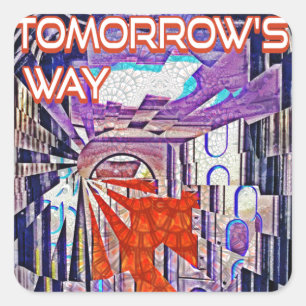Tomorrow's Way Today Retro Future Art Square Sticker