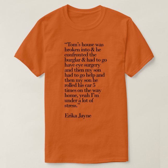 Toms House was Broken Into T-Shirt (Design Front)