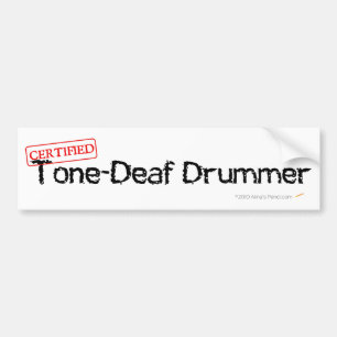 Tone Deaf Drummer Bumper Sticker