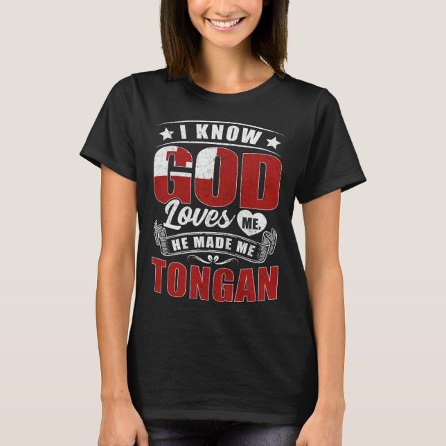 Tonga Flag God Loves Me  Tongans T-Shirt (Front)