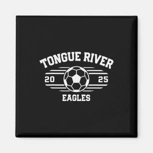 Tongue River Eagles Soccer Byll 2025 Magnet