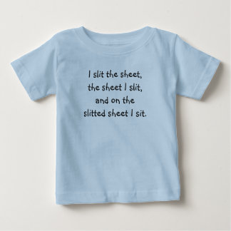 Tongue Twister T's-I slit the sheet Baby T-Shirt