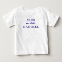 Tongue Twister T's-She sells sea shells Baby T-Shi