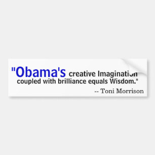 Toni Morrison on Obama Bumper Sticker
