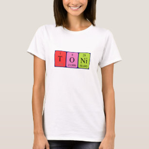 Toni periodic table name shirt