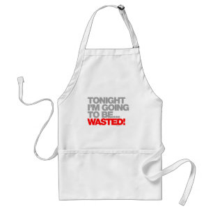 Tonight I'm Gona Be Wasted - Drunk Beer Bar Pub Standard Apron