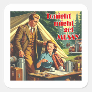 Tonight Might Get Messy Camping Square Sticker