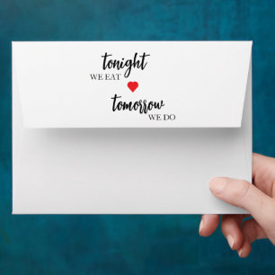 Tonight We Eat, Tomorrow We Do Rehearsal Dinner Envelope