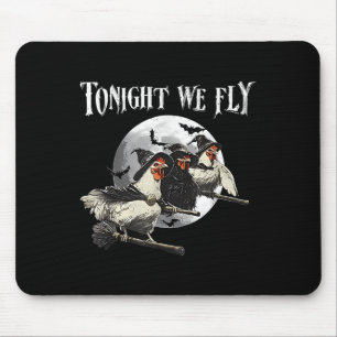 Tonight We Fly Chicken Halloween Funny Witch For E Mouse Mat