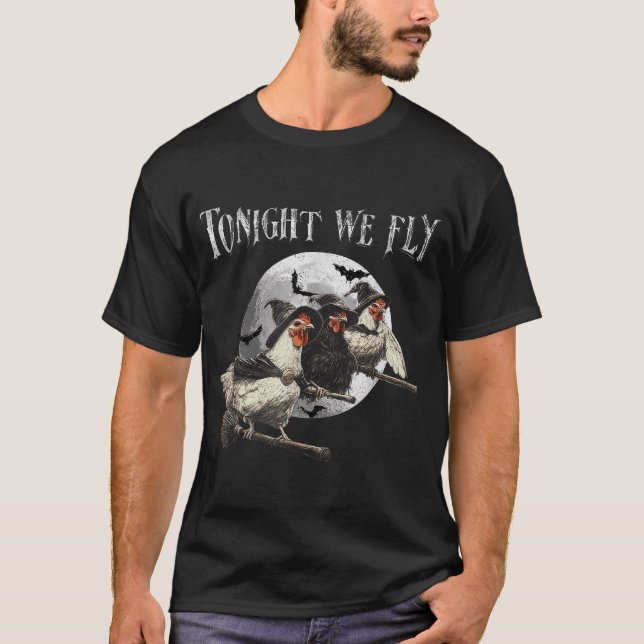  Tonight We Fly Chicken Halloween T-Shirt (Front)