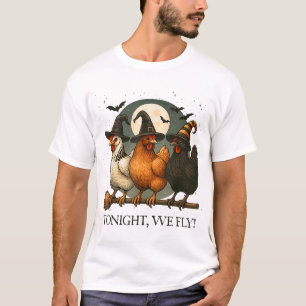 Tonight We Fly Chicken Spooky Season Farm  T-Shirt