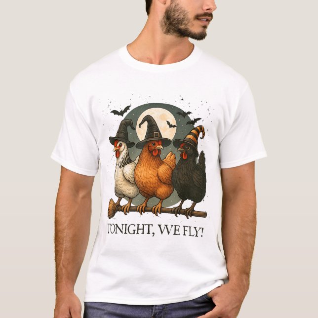 Tonight We Fly Chicken Spooky Season Farm  T-Shirt (Front)