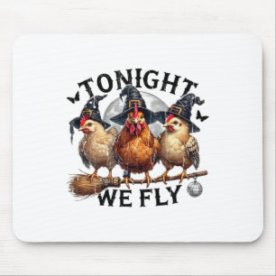 Tonight We Fly, Chicken Witch, Funny Halloween Chi Mouse Mat