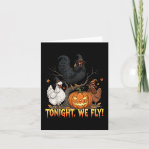 Tonight We Fly Chicken Witch Funny Poultry Hallowe Card
