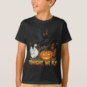 Tonight We Fly Chicken Witch Funny Poultry Hallowe T-Shirt