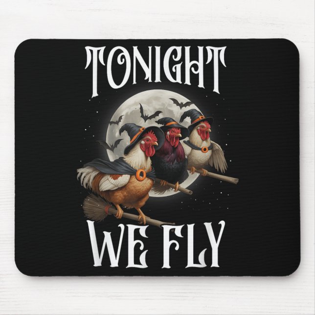 Tonight We Fly Chicken Witches Funny Halloween Far Mouse Mat (Front)