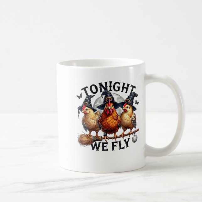 Tonight We Fly - Chicken Witches Hat And Broom  Coffee Mug (Right)