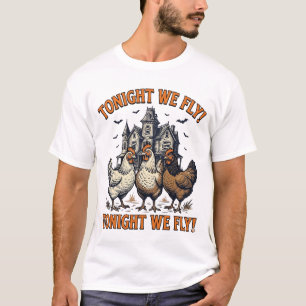 Tonight We Fly Funny Chicken Halloween Shirt Desig