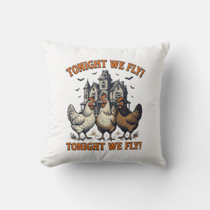 Tonight We Fly Funny Chicken Halloween Shirt Desig Cushion