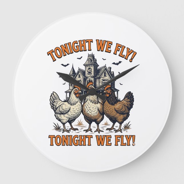 Tonight We Fly Funny Chicken Halloween Shirt Desig Large Clock (Front)