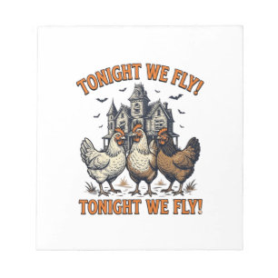 Tonight We Fly Funny Chicken Halloween Shirt Desig Notepad
