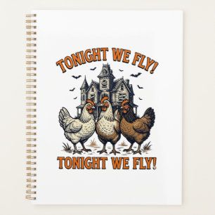 Tonight We Fly Funny Chicken Halloween Shirt Desig Planner